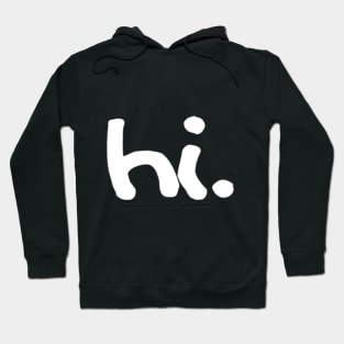 Hi. Hoodie